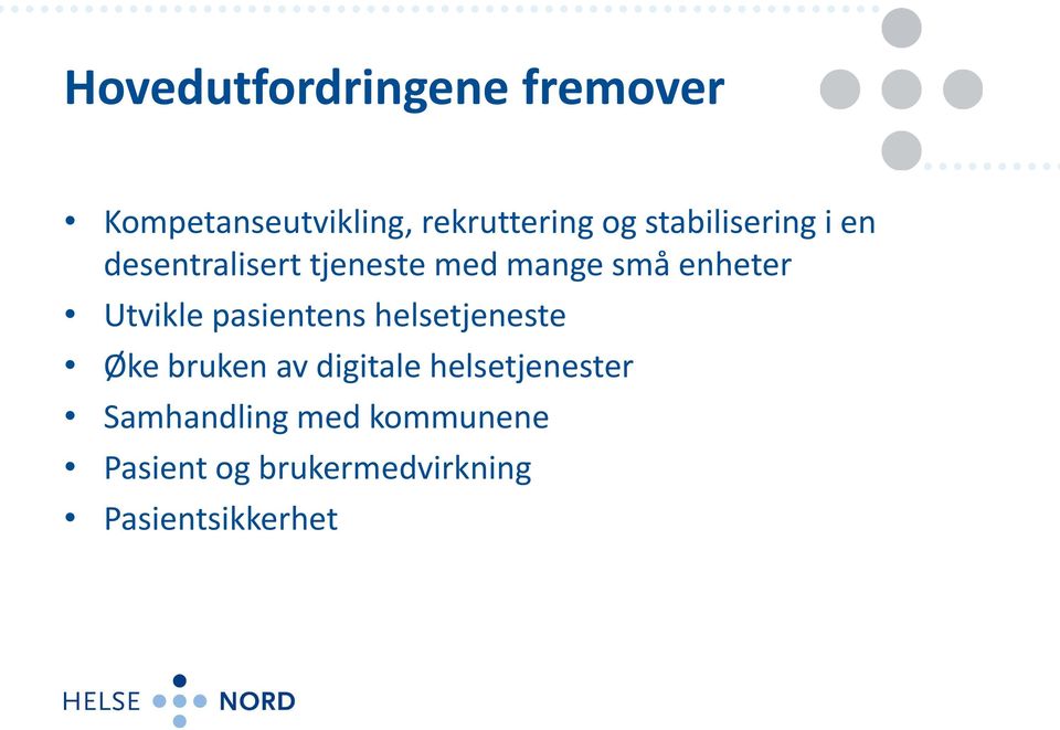 Utvikle pasientens helsetjeneste Øke bruken av digitale
