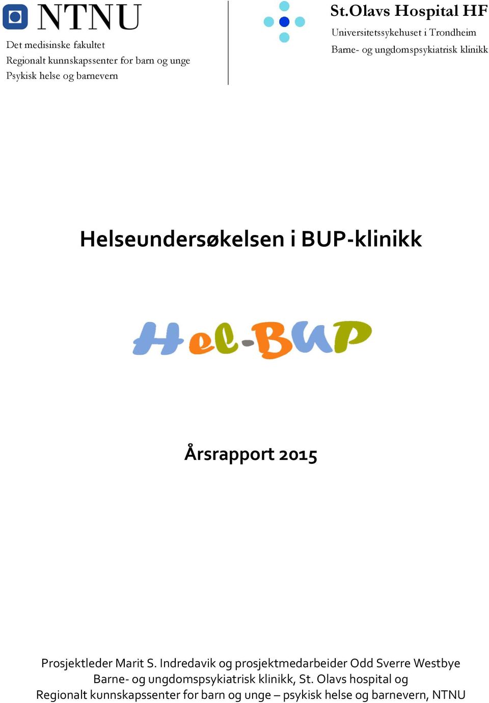 BUP-klinikk Årsrapport 2015 Prosjektleder Marit S.