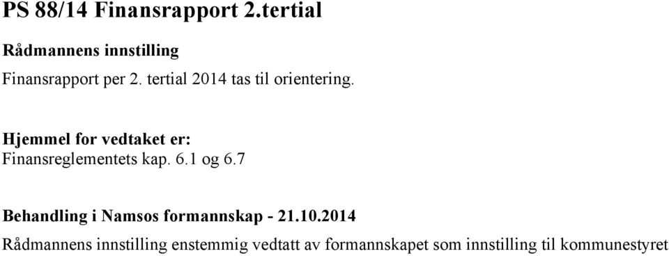 tertial 2014 tas til orientering.