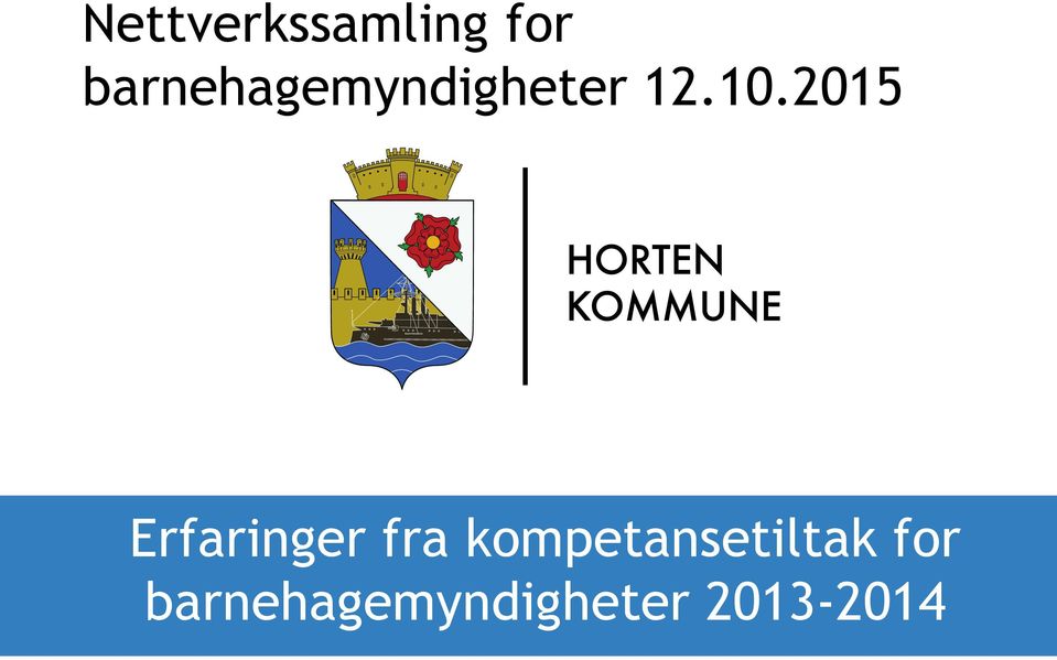 2015 Erfaringer fra