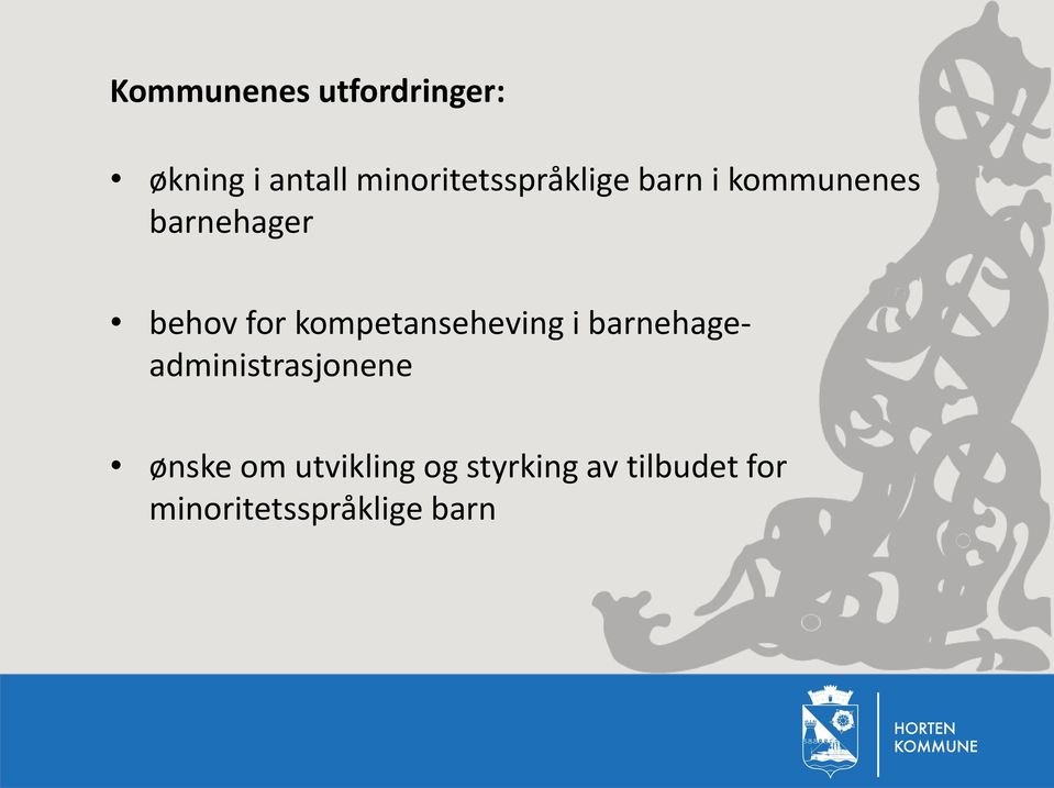 for kompetanseheving i barnehageadministrasjonene