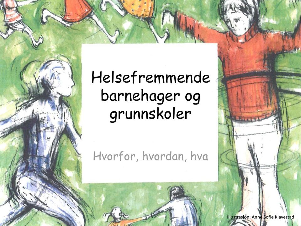 grunnskoler Hvorfor,