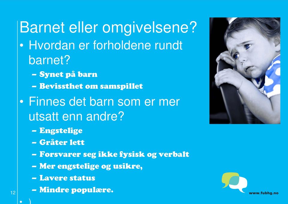 mer utsatt enn andre?