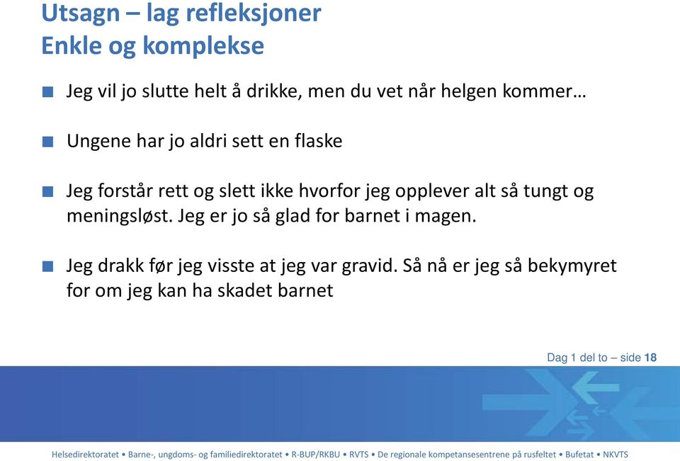 opplever alt så tungt og meningsløst. Jeg er jo så glad for barnet i magen.