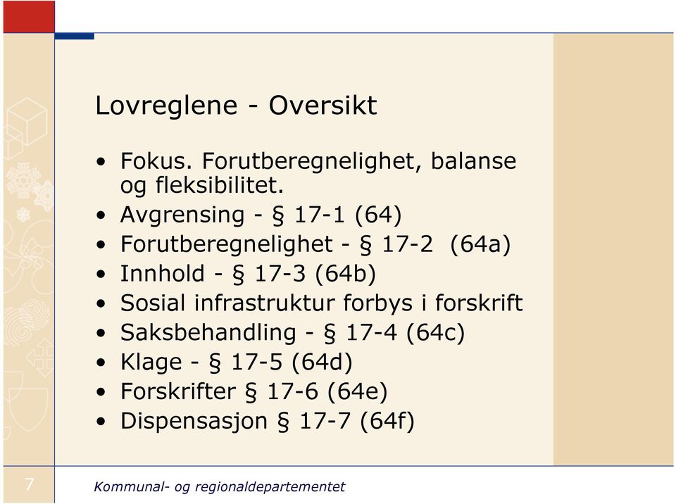 Avgrensing - 17-1 (64) Forutberegnelighet - 17-2 (64a) Innhold - 17-3