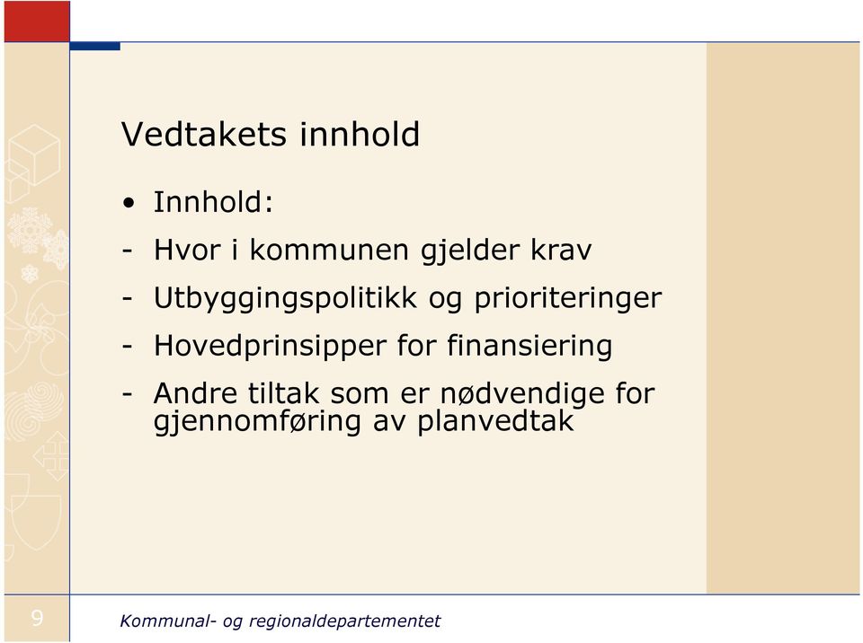 prioriteringer - Hovedprinsipper for finansiering