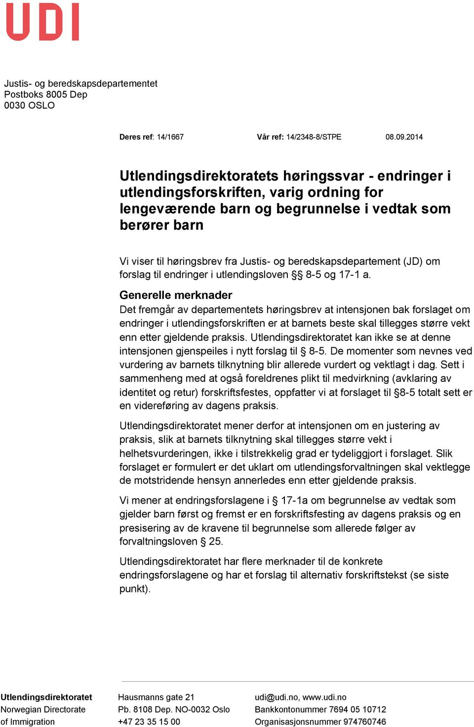 beredskapsdepartement (JD) om forslag til endringer i utlendingsloven 8-5 og 17-1 a.