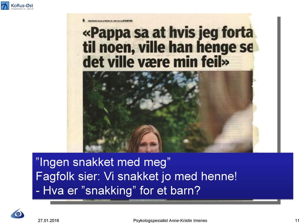 - Hva er snakking for et barn? 27.