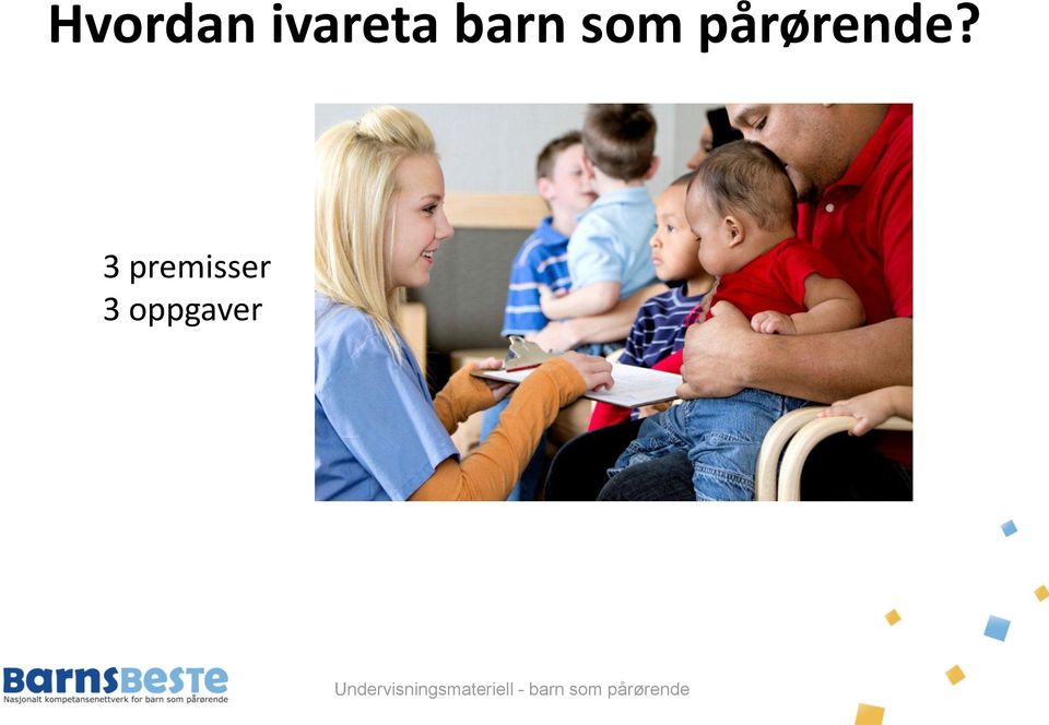 som pårørende?