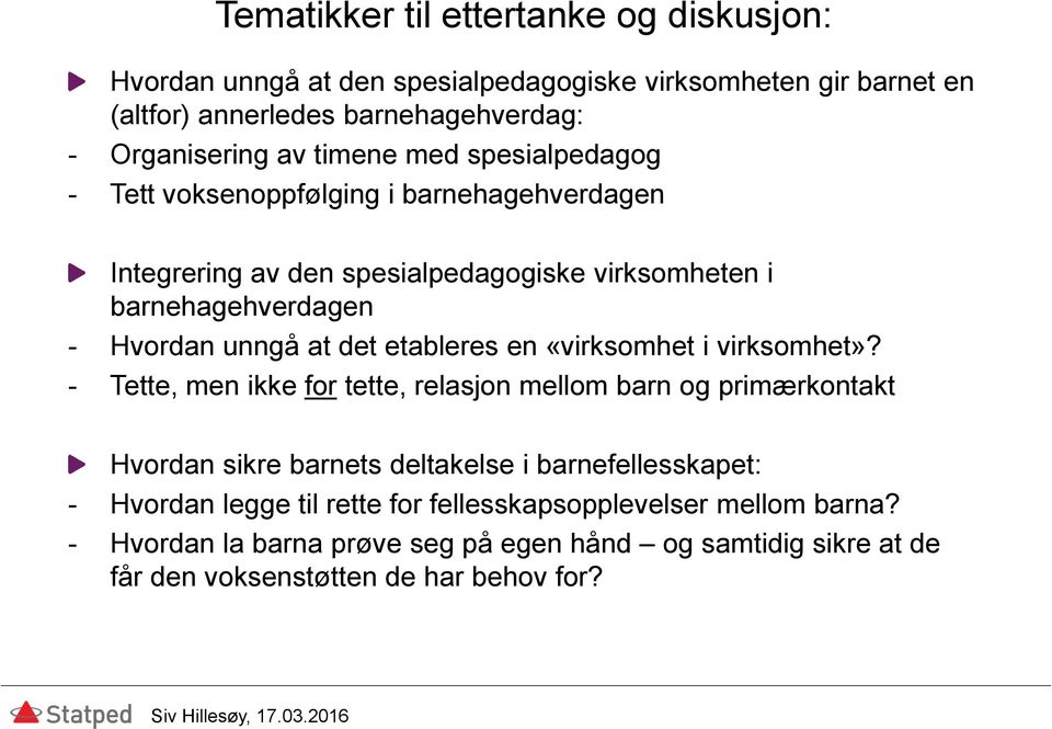 etableres en «virksomhet i virksomhet»?