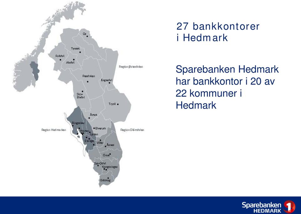 Hedmark har bankkontor