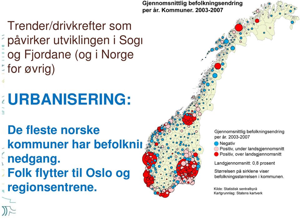 URBANISERING: De fleste norske kommuner har