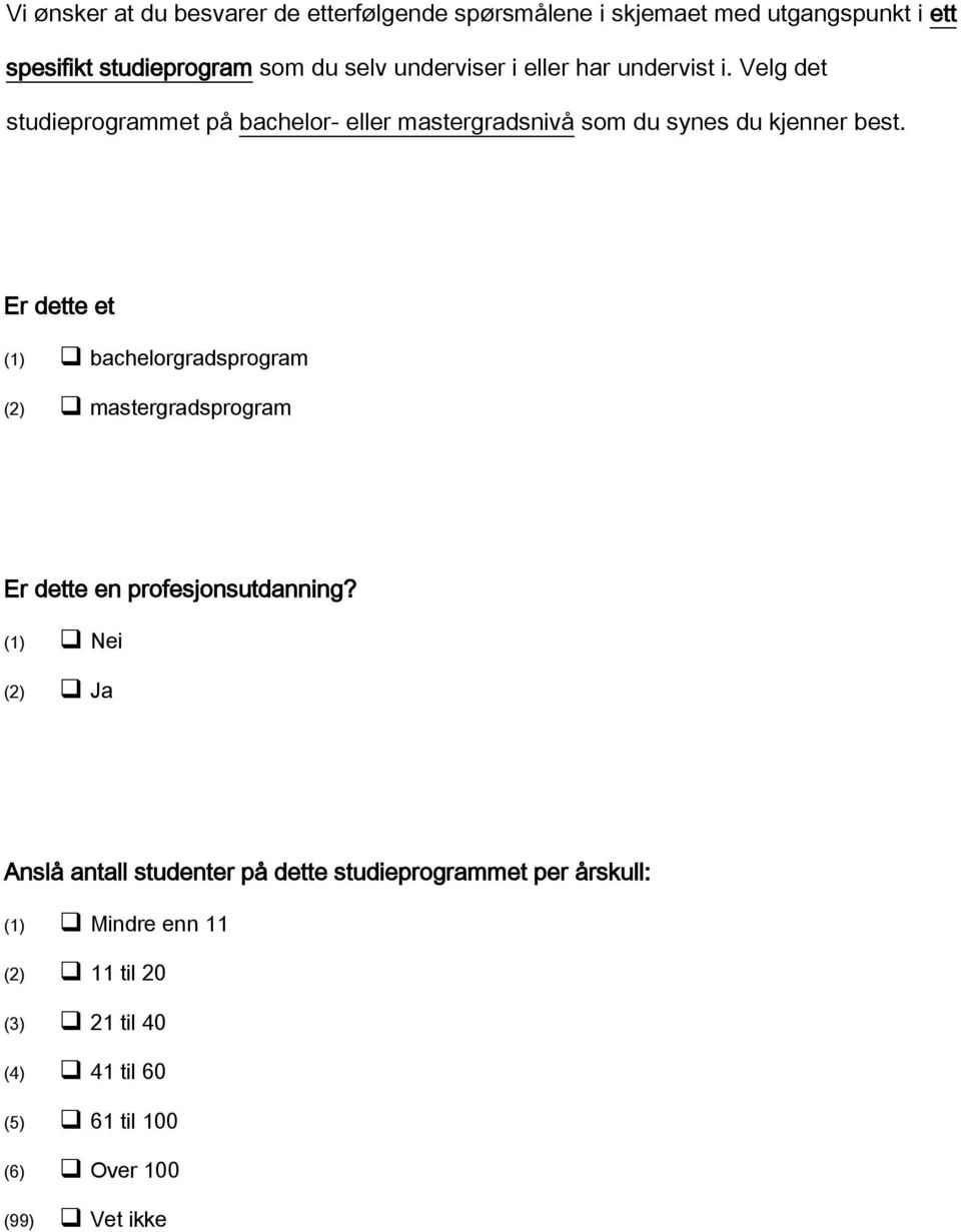 Er dette et (1) bachelorgradsprogram (2) mastergradsprogram Er dette en profesjonsutdanning?