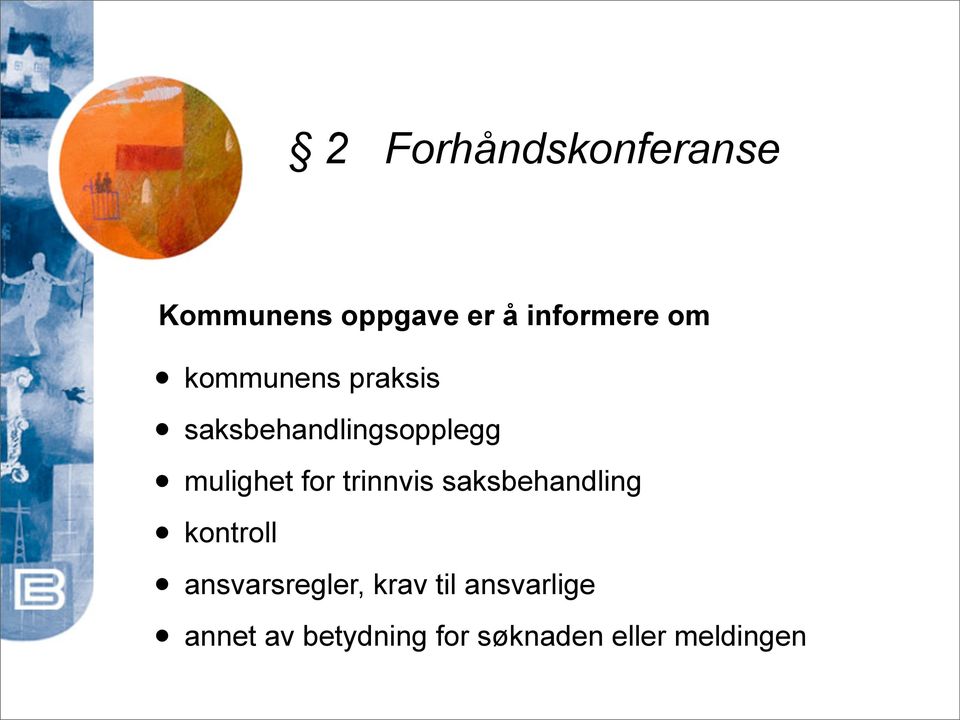 trinnvis saksbehandling kontroll ansvarsregler, krav til