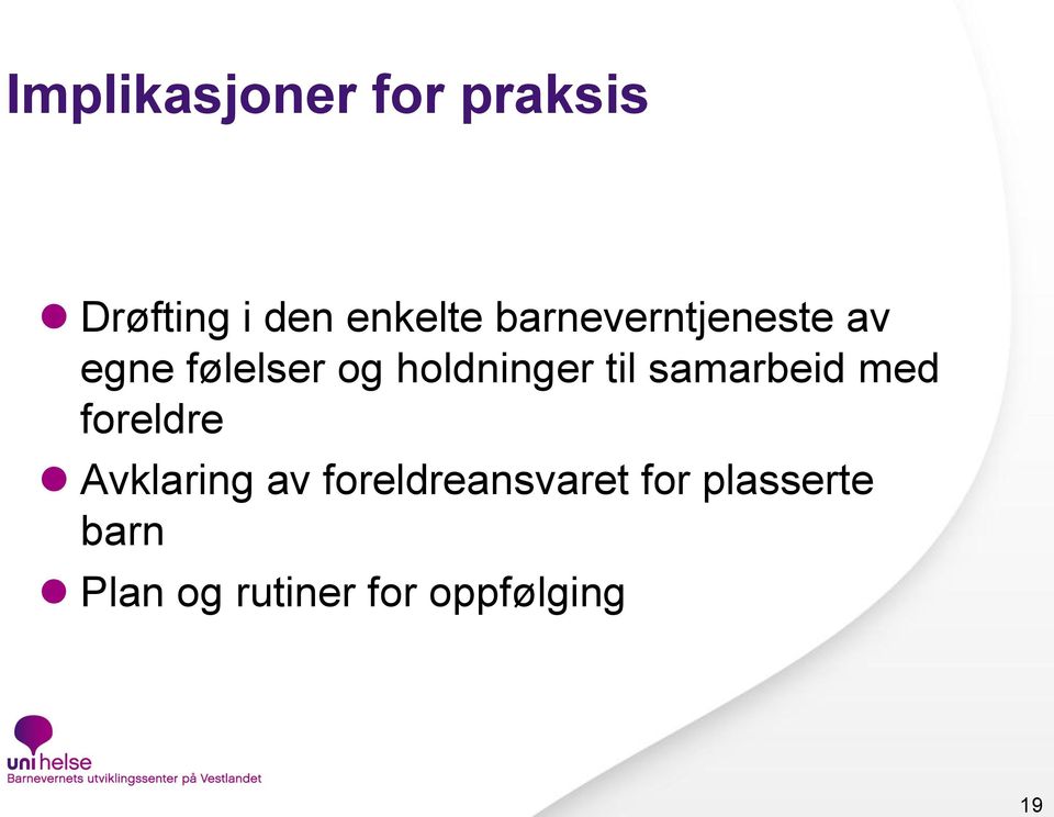 til samarbeid med foreldre Avklaring av