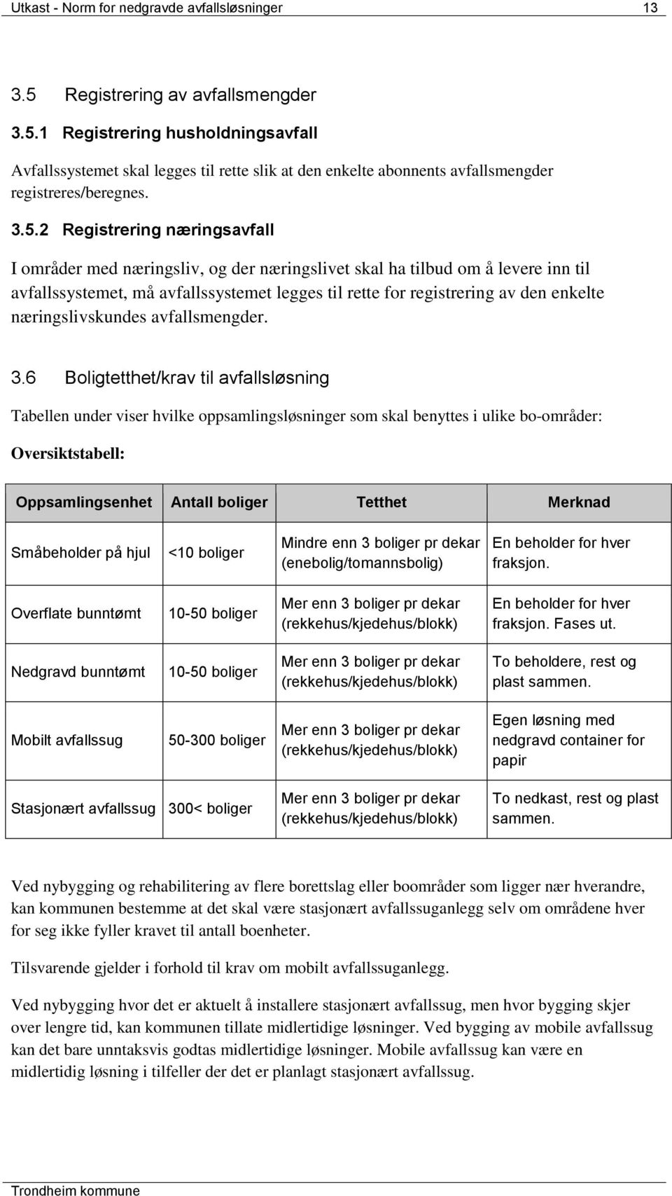 næringslivskundes avfallsmengder. 3.