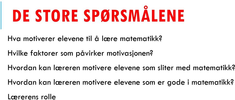 Hvordan kan læreren motivere elevene som sliter med matematikk?