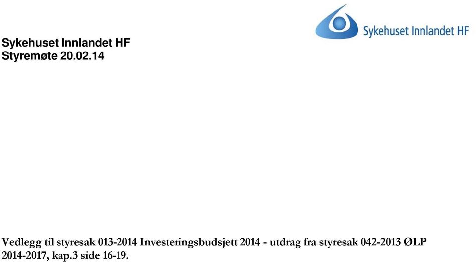 Investeringsbudsjett 2014 - utdrag fra