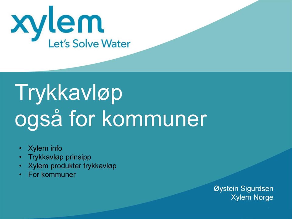 Xylem produkter trykkavløp For