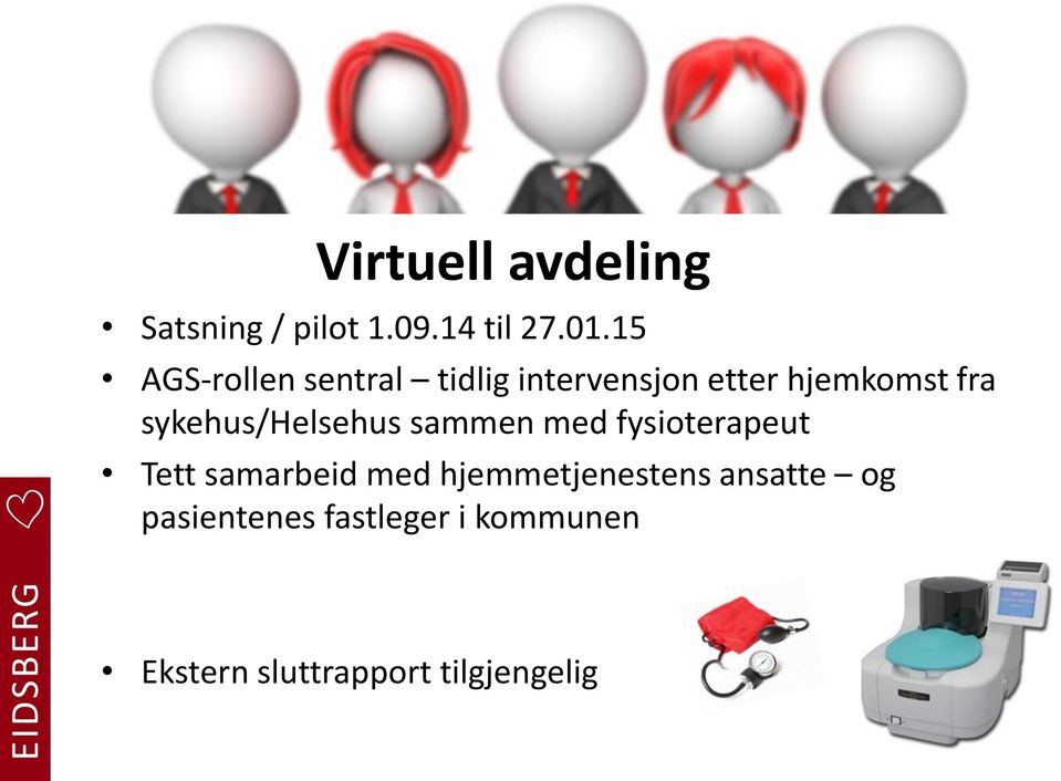 sykehus/helsehus sammen med fysioterapeut Tett samarbeid med