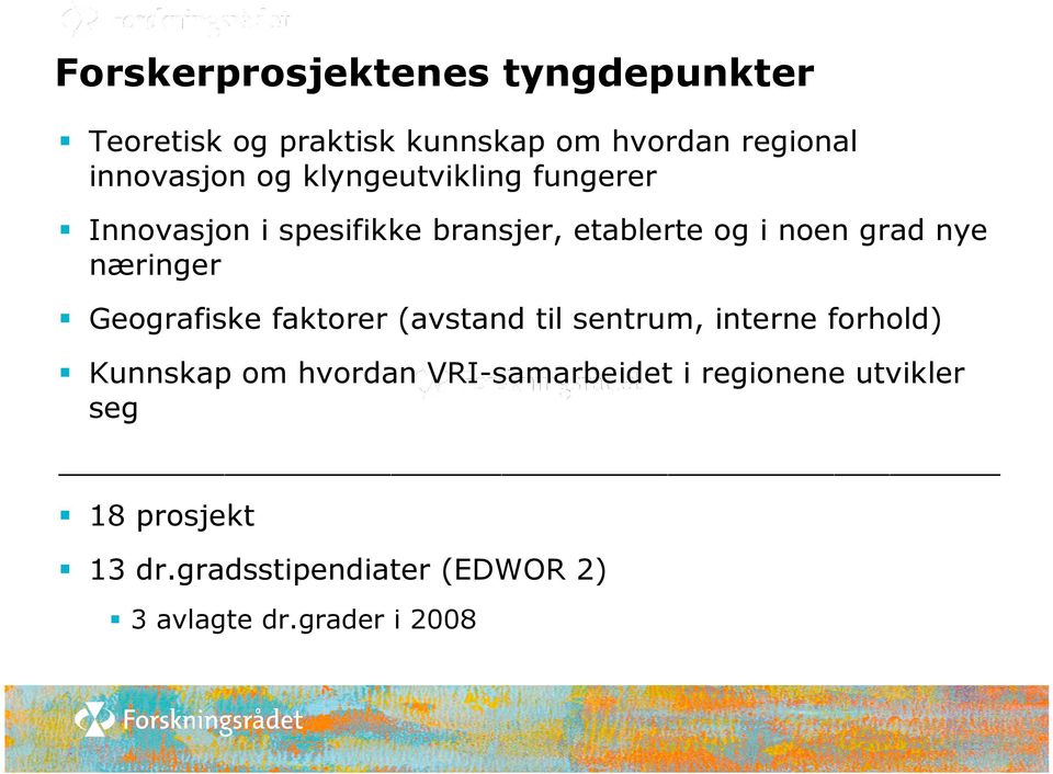 næringer Geografiske faktorer (avstand til sentrum, interne forhold) Kunnskap om hvordan