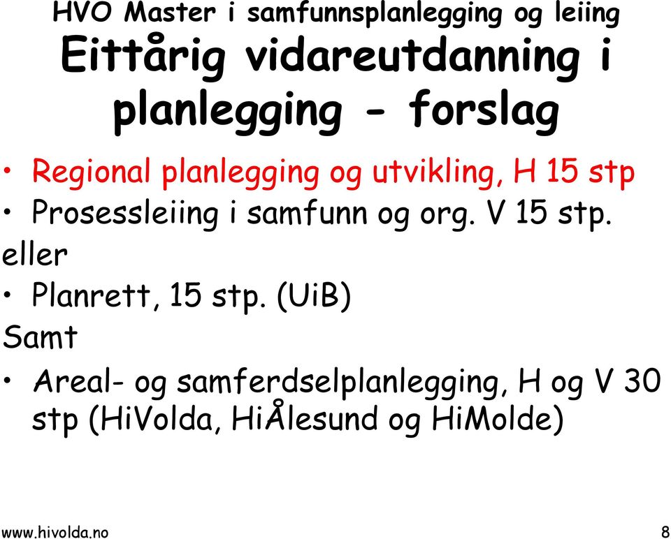 Prosessleiing i samfunn og org. V 15 stp. eller Planrett, 15 stp.