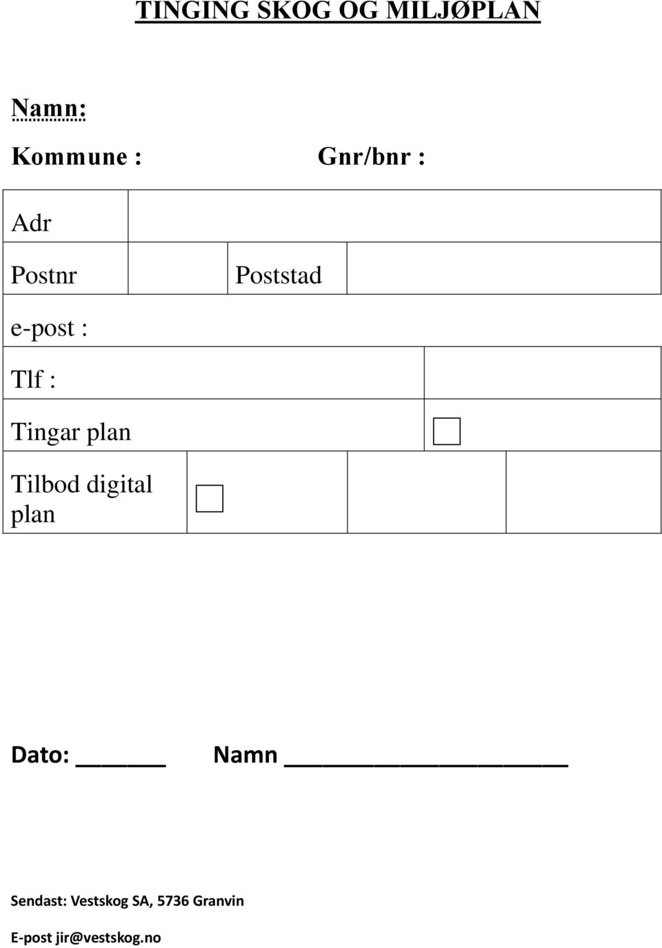 Tingar plan Tilbod digital plan Dato: Namn