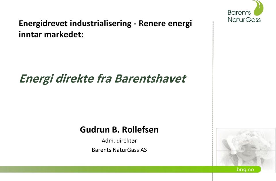 direkte fra Barentshavet Gudrun B.