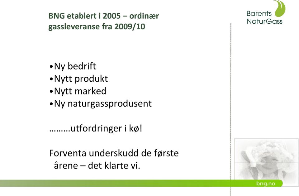 Ny naturgassprodusent utfordringer i kø!