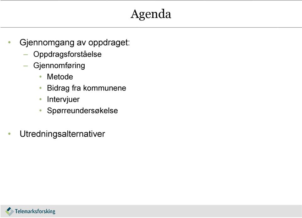 Metode Bidrag fra kommunene