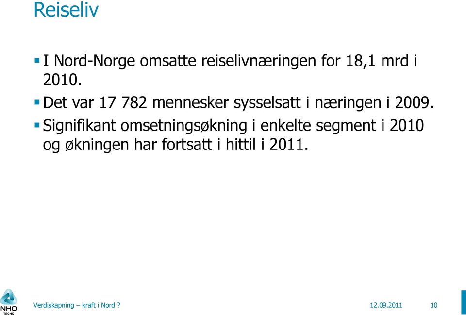 Signifikant omsetningsøkning i enkelte segment i 2010 og