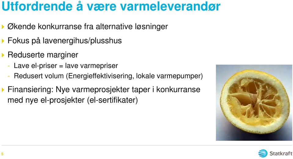 varmepriser - Redusert volum (Energieffektivisering, lokale varmepumper)