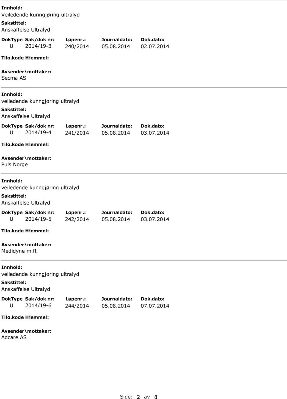 2014 Puls Norge veiledende kunngjøring ultralyd Anskaffelse ltralyd 2014/19-5 242/2014 03.07.