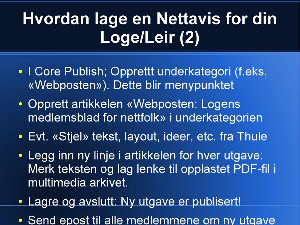 «Stjel» tekst, layout, ideer, etc.