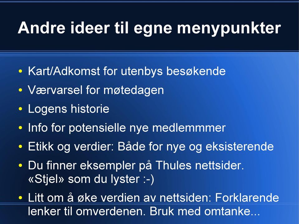 for nye og eksisterende Du finner eksempler på Thules nettsider.