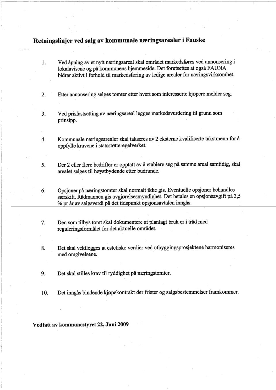 Ved prisfastsetting av næringsareal legges markedsvudering til gr som pnnsipp. 4.