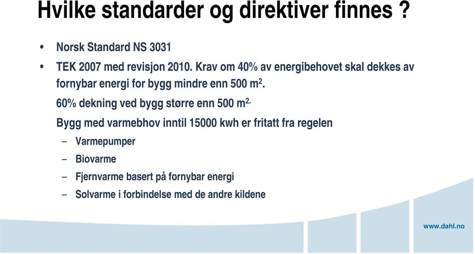 60% dekning ved bygg større enn 500 m 2.