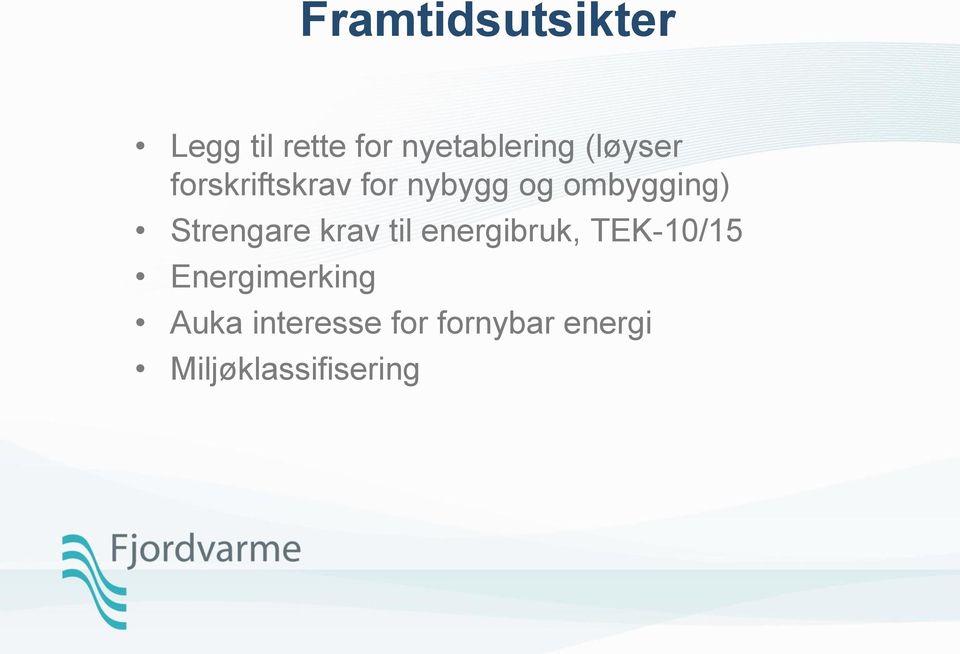 Strengare krav til energibruk, TEK-10/15