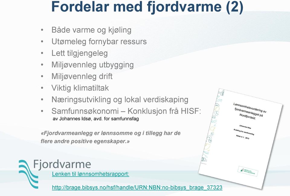 Konklusjon frå HISF: av Johannes Idsø, avd.