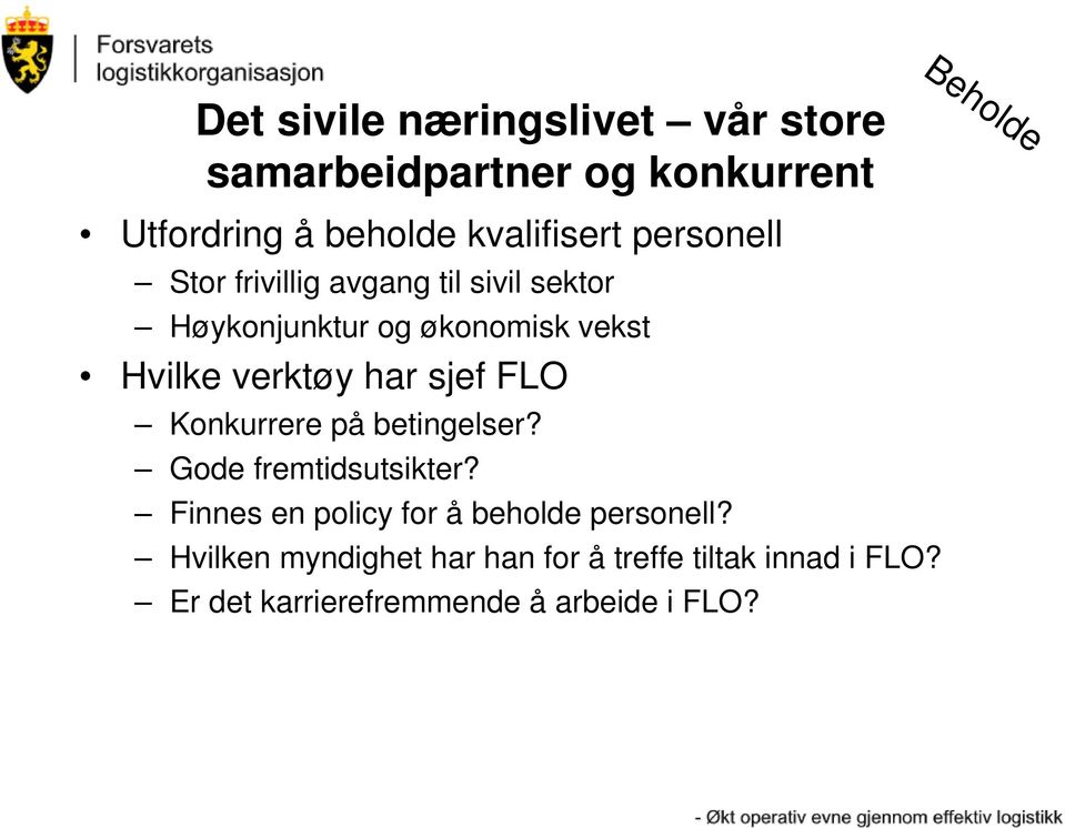 verktøy har sjef FLO Konkurrere på betingelser? Gode fremtidsutsikter?