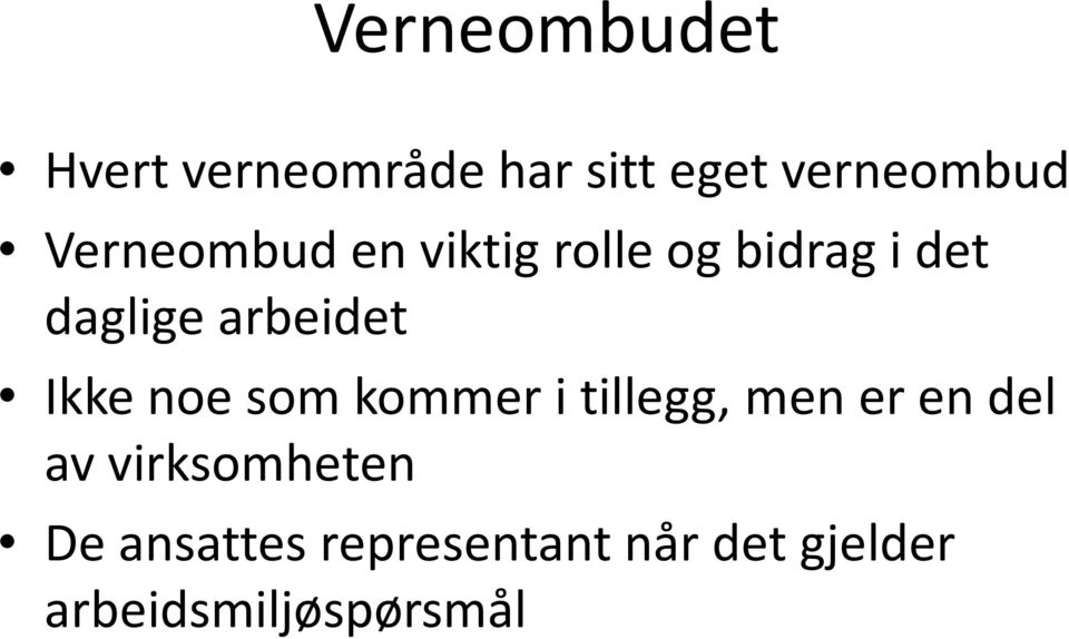 Ikke noe som kommer i tillegg, men er en del av