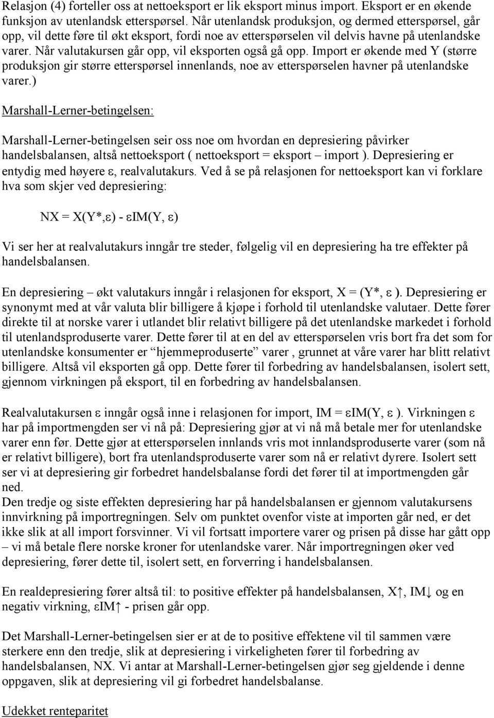 Impor r øknd md Y (sørr produksjon gir sørr rspørsl innnlands, no av rspørsln havnr på unlandsk varr.