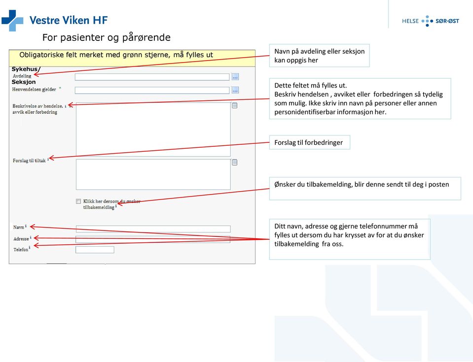 Ikke skriv inn navn på personer eller annen personidentifiserbar informasjon her.