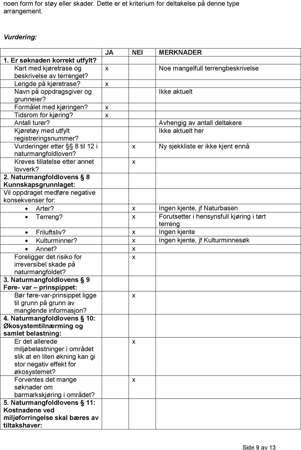 Vurderinger etter 8 til 12 i naturmangfoldloven?