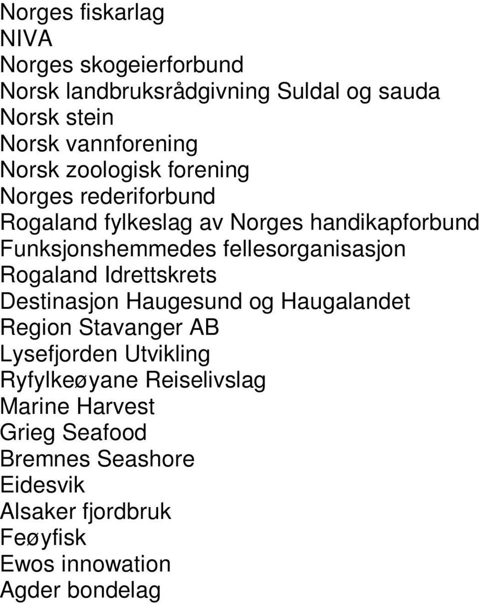 fellesorganisasjon Rogaland Idrettskrets Destinasjon Haugesund og Haugalandet Region Stavanger AB Lysefjorden Utvikling