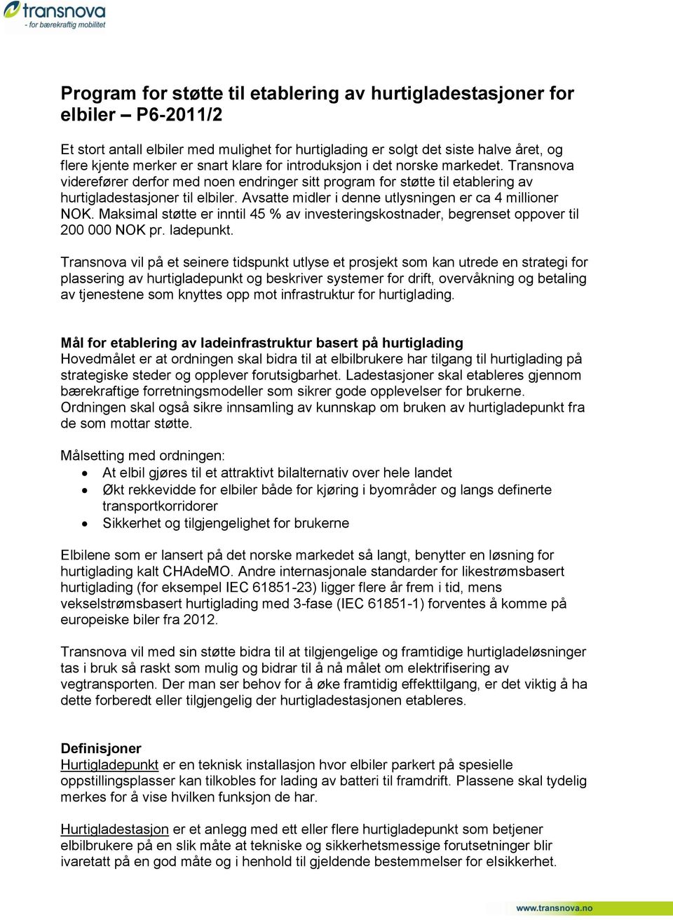 Program for støtte til etablering av hurtigladestasjoner for elbiler  P6-2011/2 - PDF Gratis nedlasting