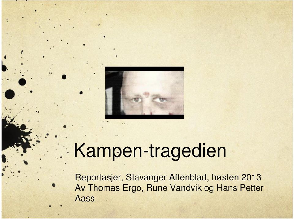 Aftenblad, høsten 2013 Av