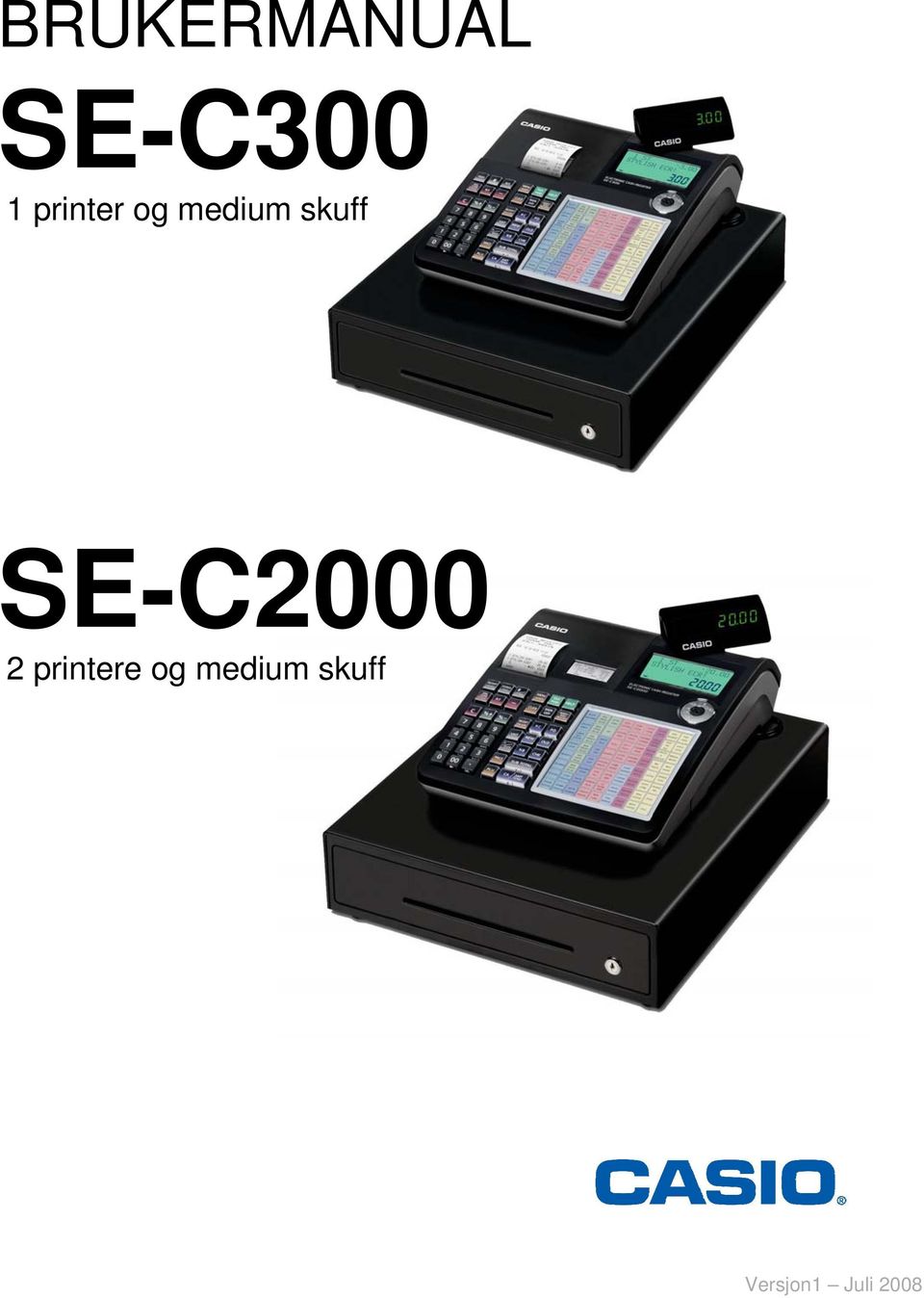 SE-C2000 2 printere og
