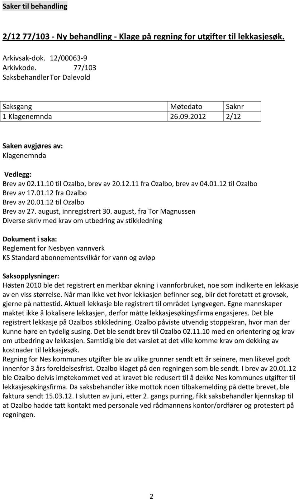 01.12 fra Ozalbo Brev av 20.01.12 til Ozalbo Brev av 27. august, innregistrert 30.