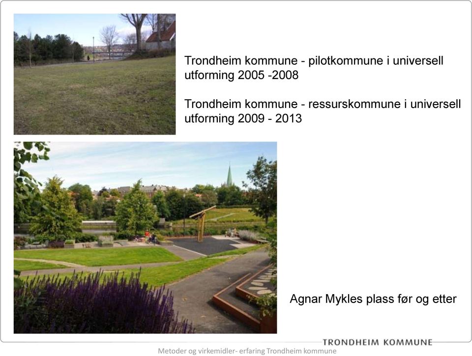 utforming 2005-2008 Trondheim kommune -